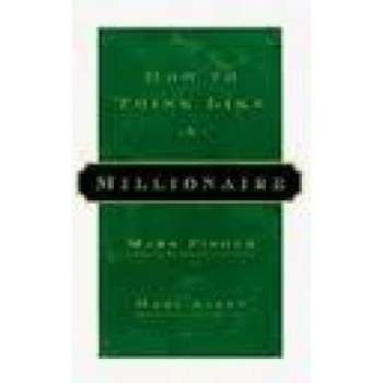 How to Think Like a Millionaire by Mark Fisher, Charles A. Poissant, Christian Godefroy 
